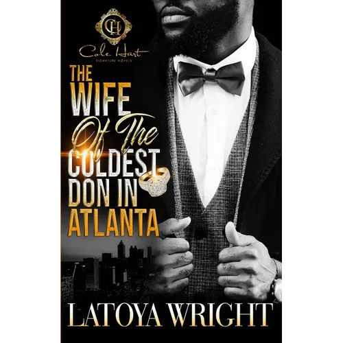 The Wife Of The Coldest Don In Atlanta