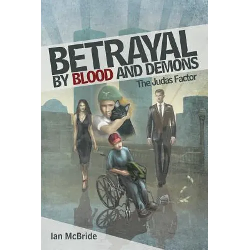 Betrayal by Blood and Demons: The Judas Factor