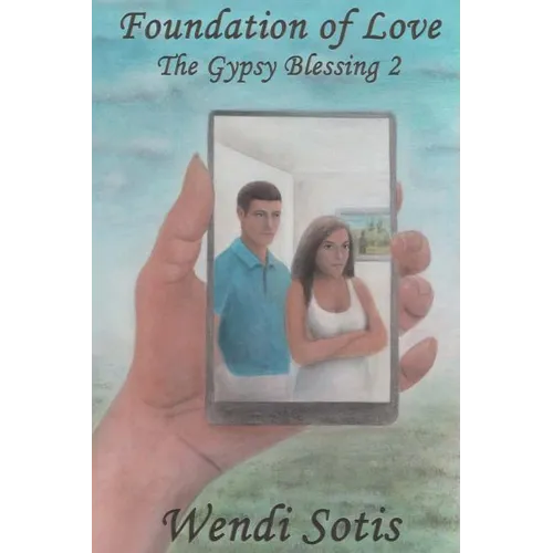 Foundation of Love (The Gypsy Blessing 2)