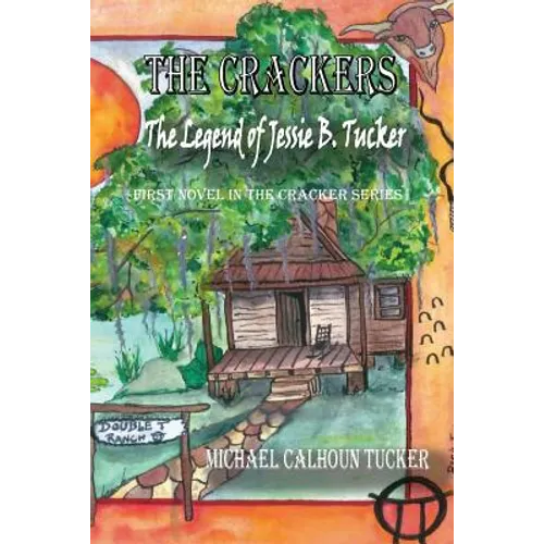 The Crackers: The Legend of Jessie B. Tucker