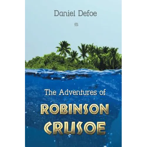 The Adventures of Robinson Crusoe