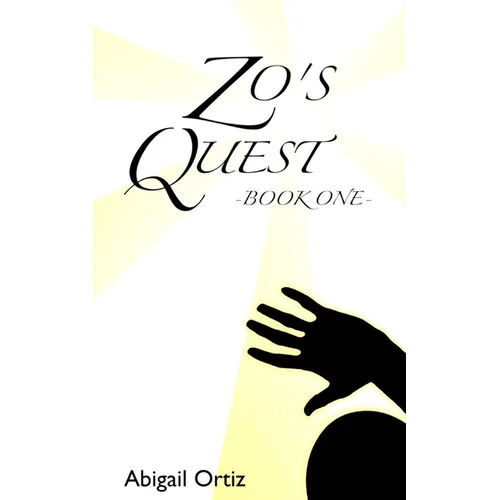 Zo's Quest: - Book One -