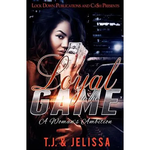 Loyal to the Game: A Woman's Worth