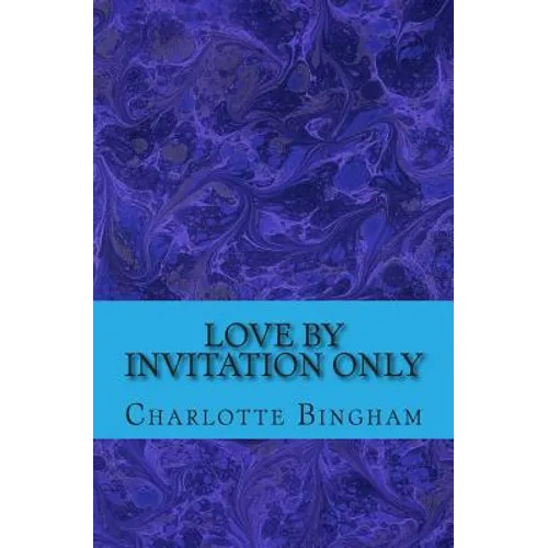 Love By Invitation Only