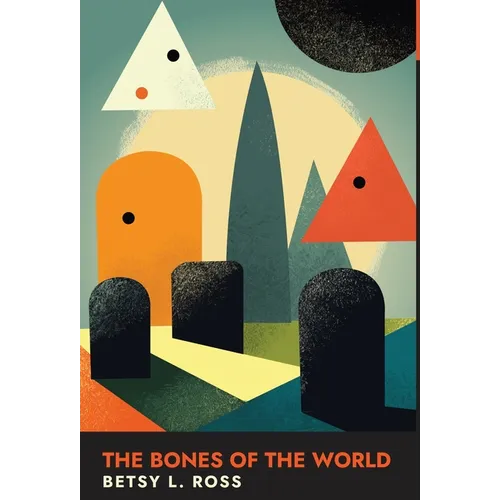 The Bones of the World