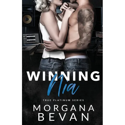 Winning Nia: A Second Chance Rock Star Romance