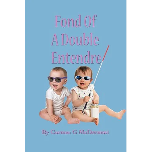 Fond of a Double Entendre