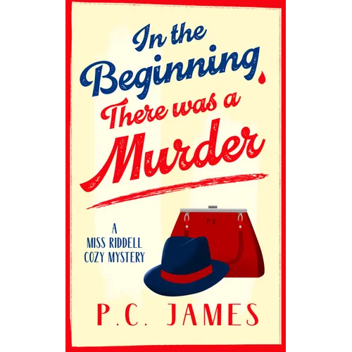 In the Beginning, There Was a Murder: A Cozy Historical Mystery That Will Keep You Guessing to the Last Page