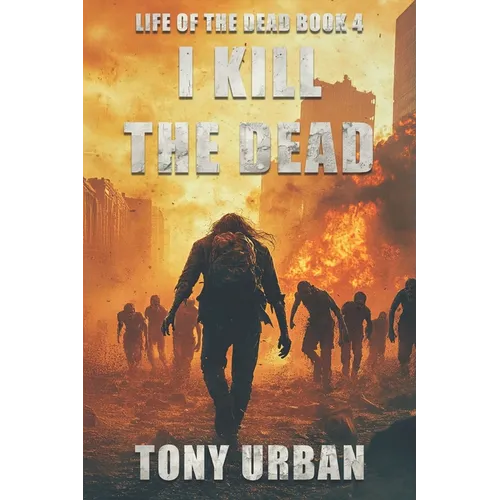 I Kill the Dead