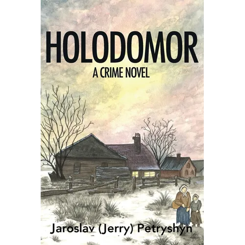 Holodomor: A Crime Novel