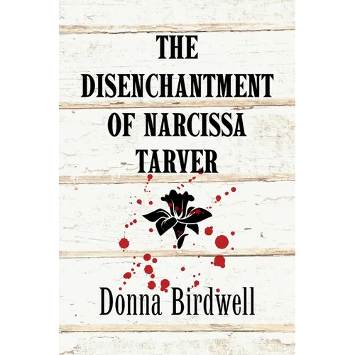 The Disenchantment of Narcissa Tarver