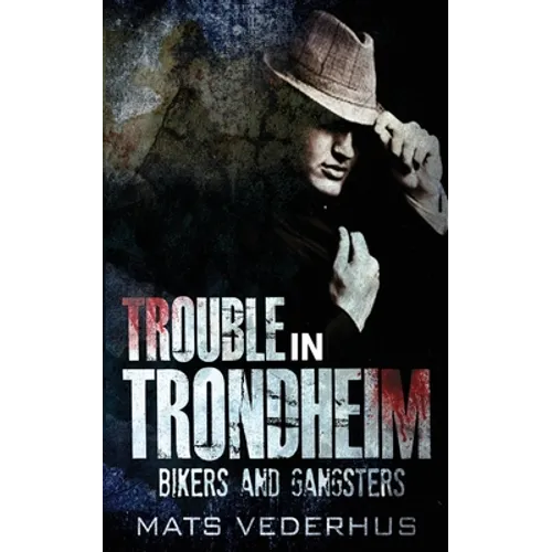 Trouble In Trondheim