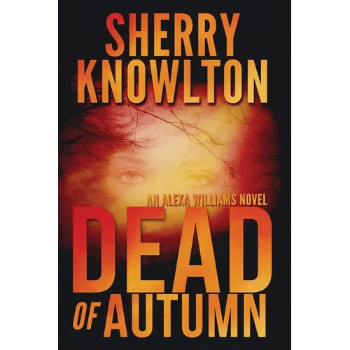 Dead of Autumn: An Alexa Williams Novel