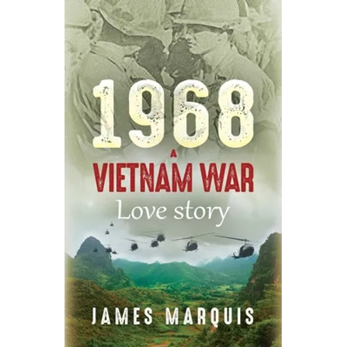 1968 A Vietnam War Love Story
