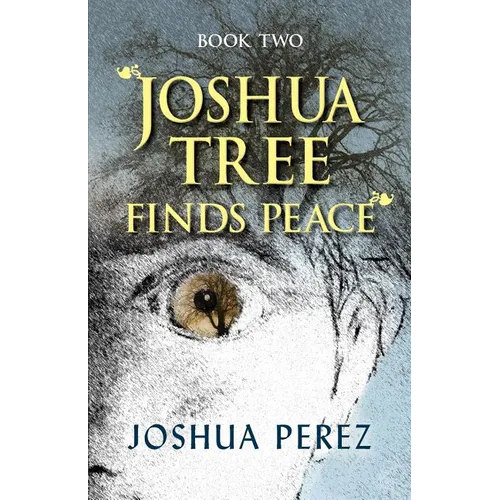 Joshua Tree Finds Peace, Book Two