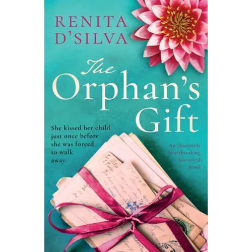 The Orphan's Gift: An absolutely heartbreaking historical novel