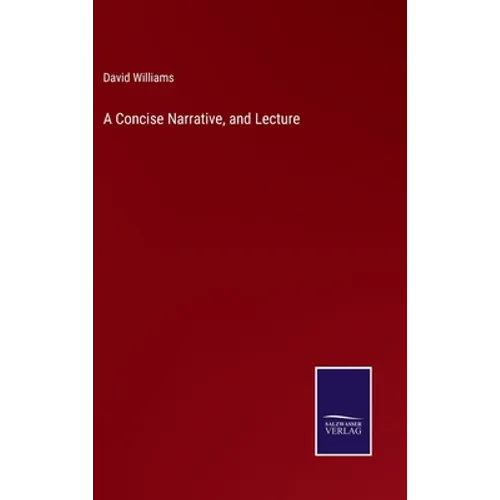 A Concise Narrative, and Lecture