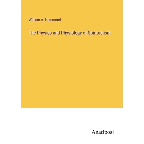 The Physics and Physiology of Spiritualism