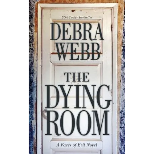 The Dying Room: A Faces of Evil Novel