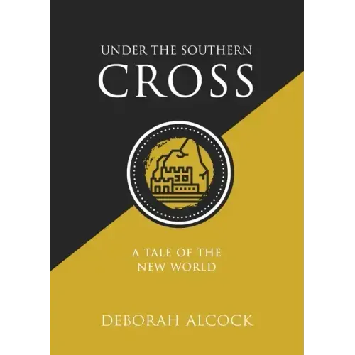 Under the Southern Cross: A Tale of the New World