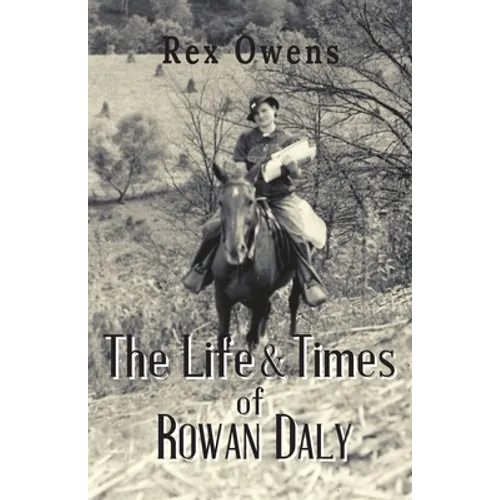 The Life and Times of Rowan Daly
