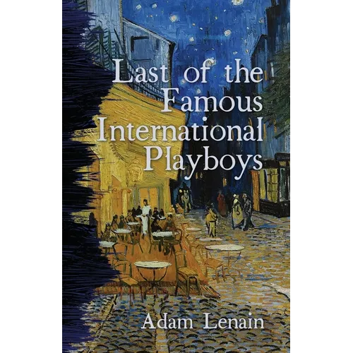 Last of the Famous International Playboys