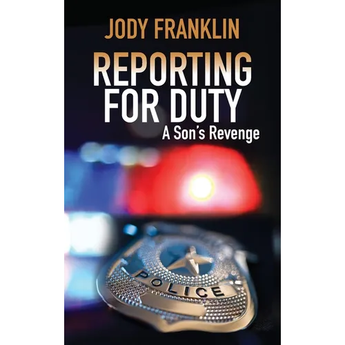 Reporting For Duty: A Son's Revenge