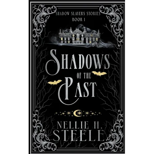 Shadows of the Past: A Shadow Slayers Story