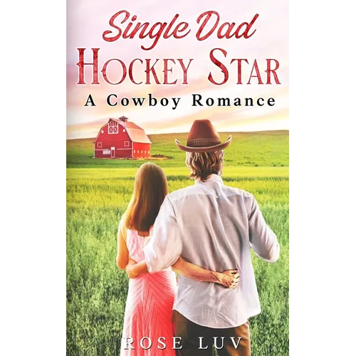 Single Dad Hockey Star: Clean Enemies-to-Lovers Small-Town Romance