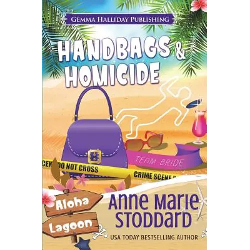 Handbags & Homicide: A Kaley Kalua Aloha Lagoon Mystery