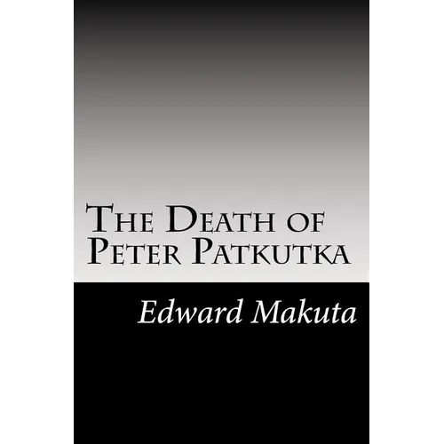 The Death of Peter Patkutka