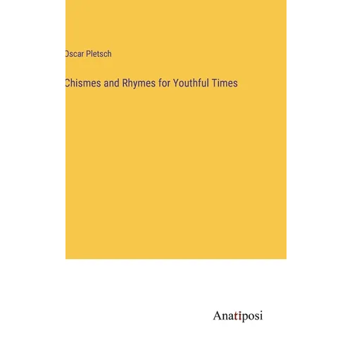 Chismes and Rhymes for Youthful Times