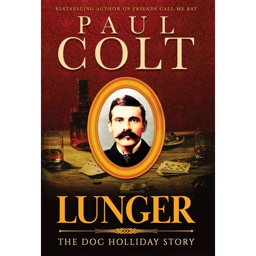 Lunger: The Doc Holliday Story