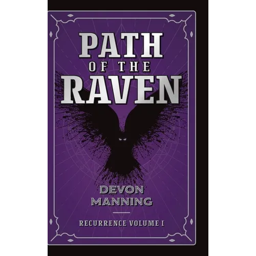 Path of the Raven: Recurrence Vol I