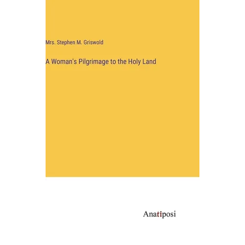 A Woman's Pilgrimage to the Holy Land