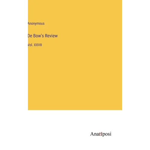 De Bow's Review: Vol. XXVII
