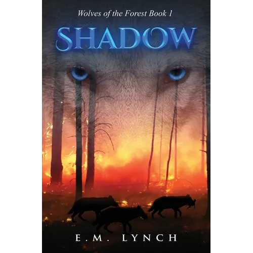 Shadow: Wolves of the Forest Book 1