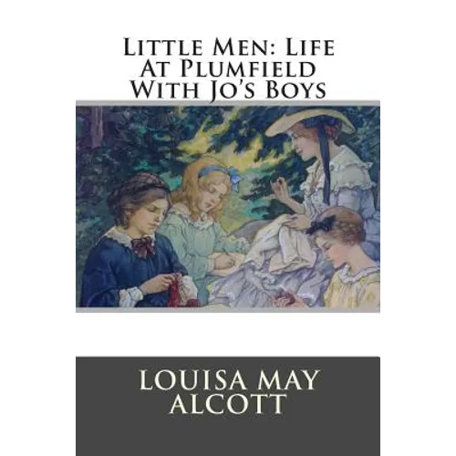 Little Men: Life At Plumfield With Jo's Boys