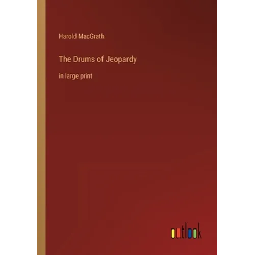 The Drums of Jeopardy: in large print