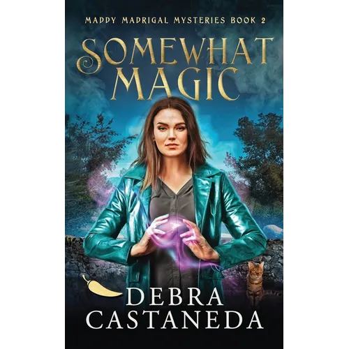 Somewhat Magic (Maddy Madrigal Mysteries Book 2)