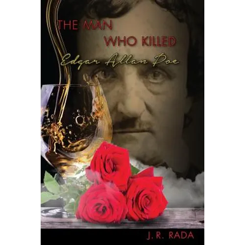 The Man Who Killed Edgar Allan Poe