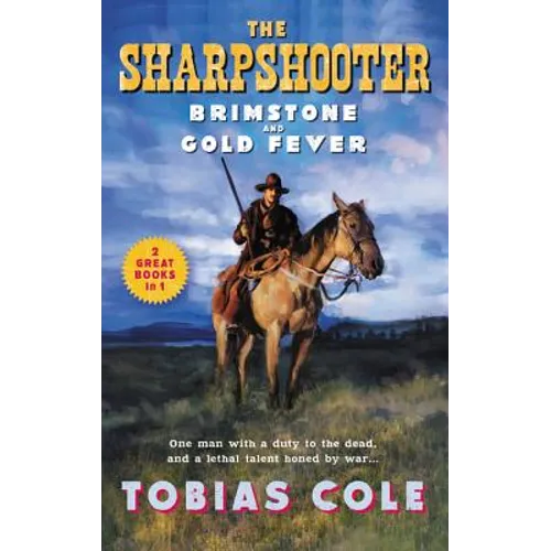The Sharpshooter: Brimstone and Gold Fever