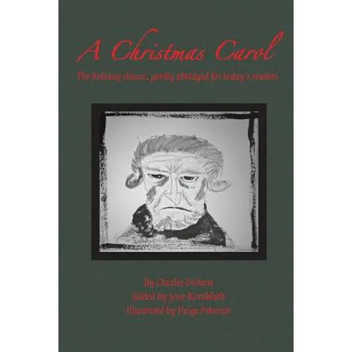 A Christmas Carol: The holiday classic, gently abridged for today's readers