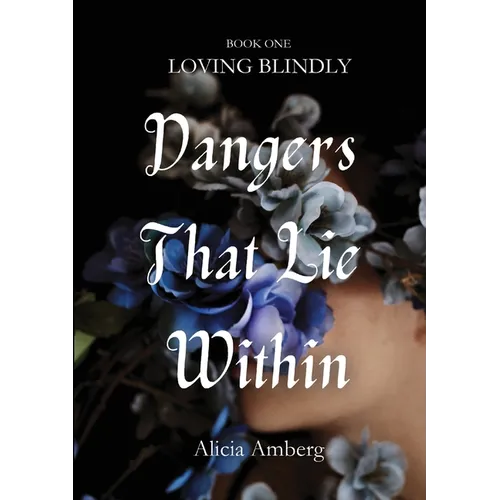 Dangers That Lie Within