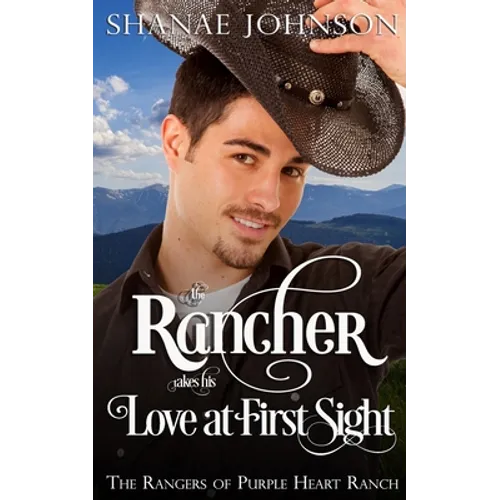 The Rancher takes his Love at First Sight