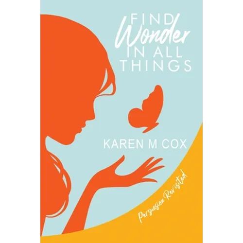 Find Wonder in All Things: Persuasion Revisited