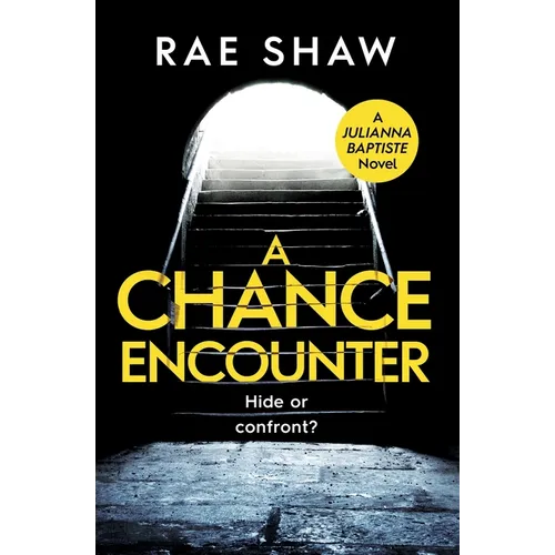 A Chance Encounter: Hide or confront?