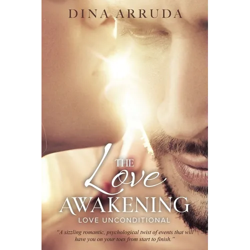 The Love Awakening: Love Unconditional