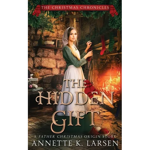 The Hidden Gift: A Father Christmas Origin Story