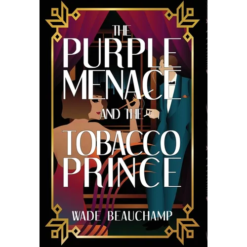The Purple Menace and the Tobacco Prince